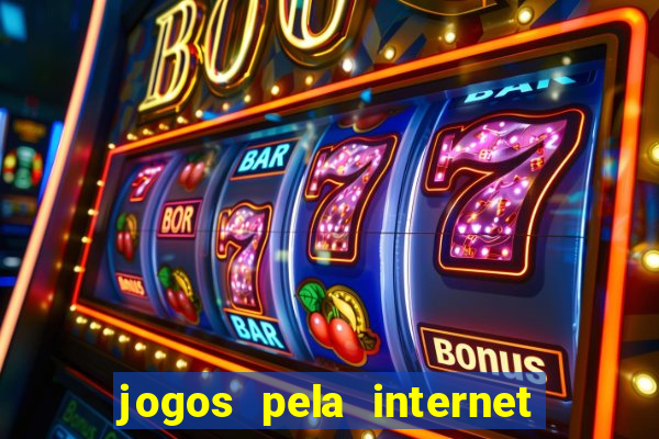 jogos pela internet que ganha dinheiro