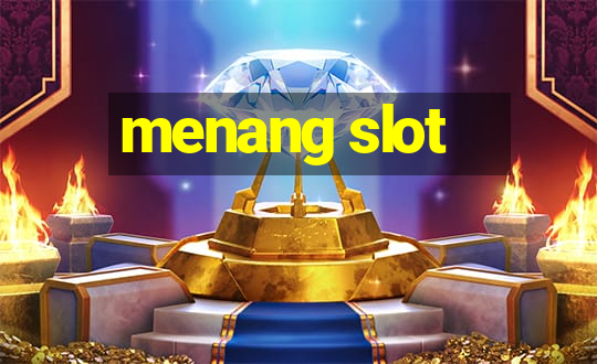 menang slot