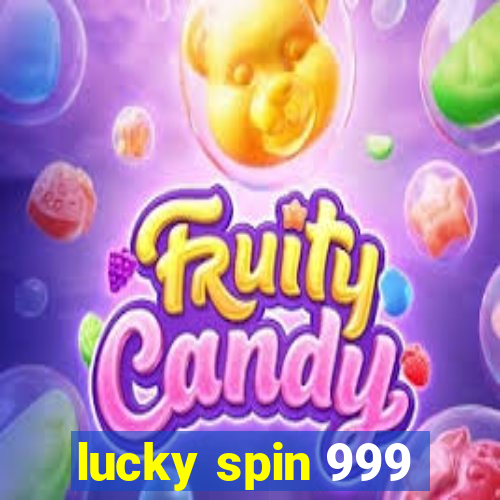 lucky spin 999