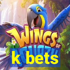 k bets