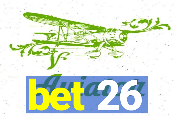 bet 26