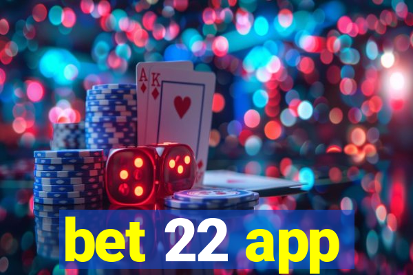 bet 22 app