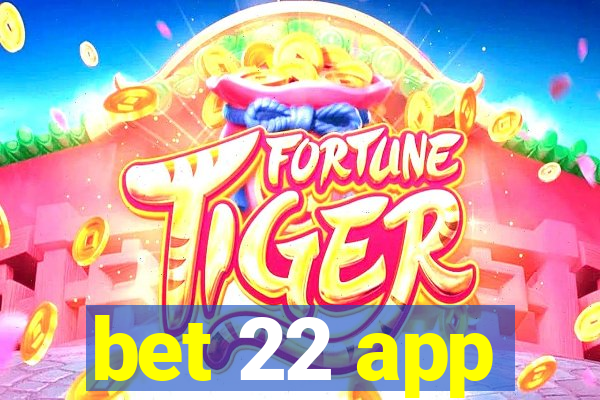 bet 22 app