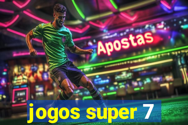 jogos super 7