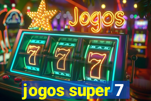 jogos super 7