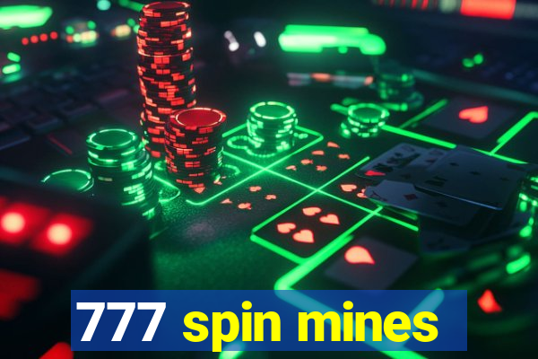 777 spin mines