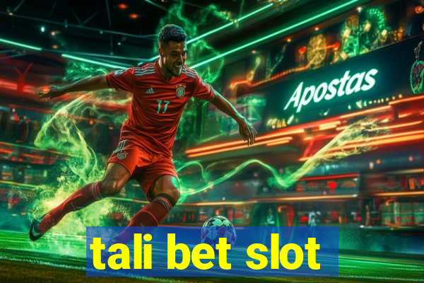 tali bet slot