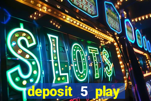 deposit 5 play with 30 bingo