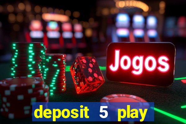 deposit 5 play with 30 bingo