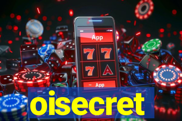 oisecret