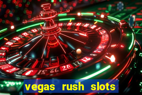 vegas rush slots casino gratis