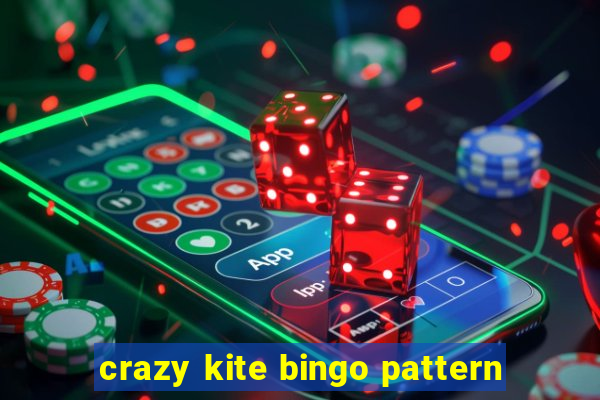 crazy kite bingo pattern