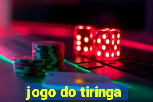 jogo do tiringa