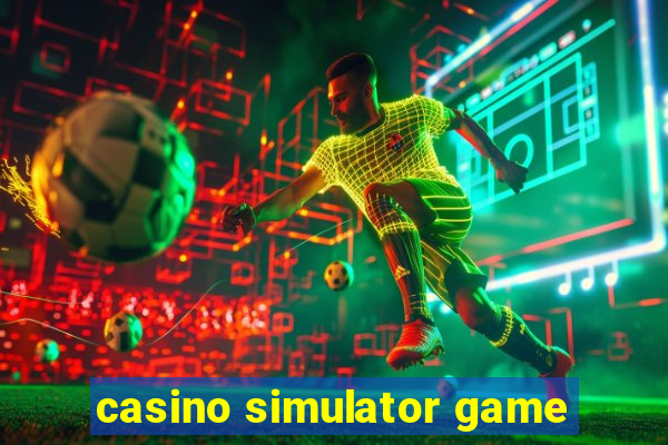 casino simulator game