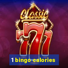 1 bingo calories