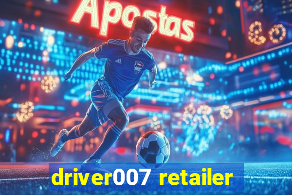 driver007 retailer