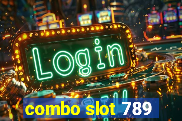 combo slot 789