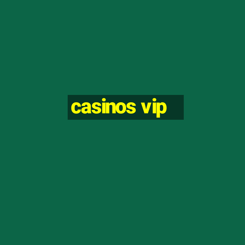 casinos vip