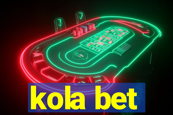 kola bet