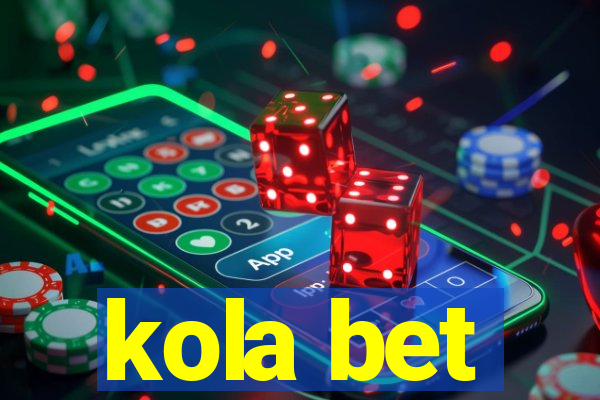 kola bet