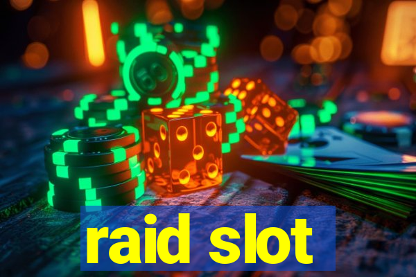 raid slot