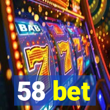 58 bet