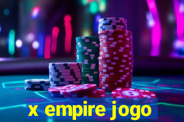 x empire jogo