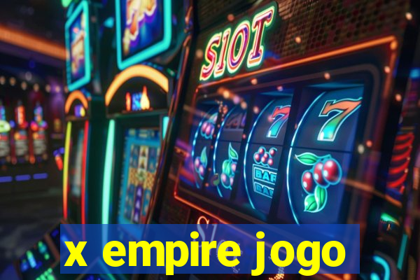 x empire jogo