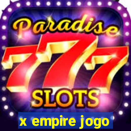 x empire jogo