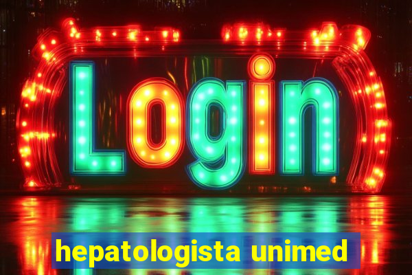 hepatologista unimed