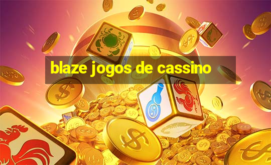 blaze jogos de cassino