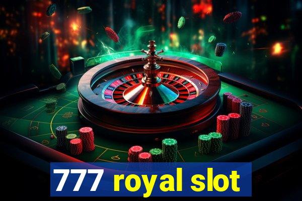 777 royal slot