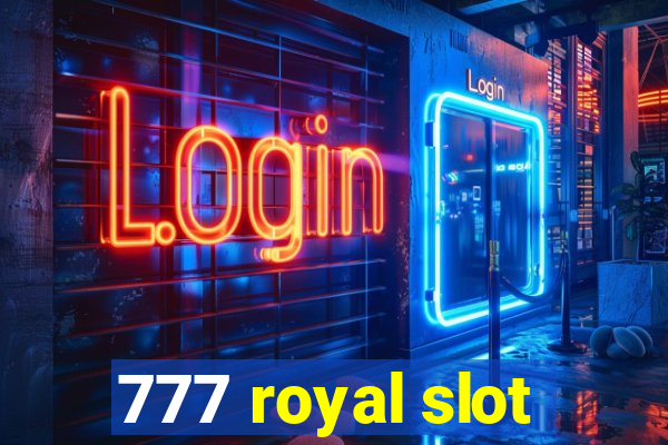 777 royal slot