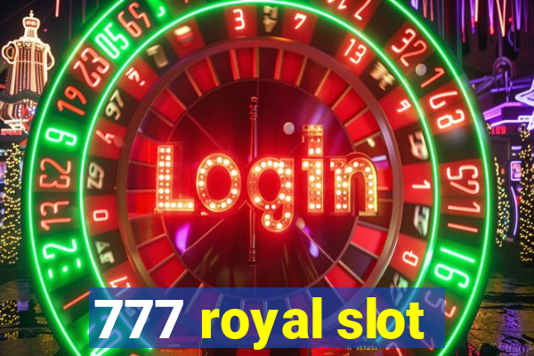 777 royal slot