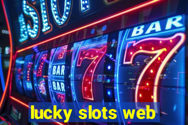 lucky slots web