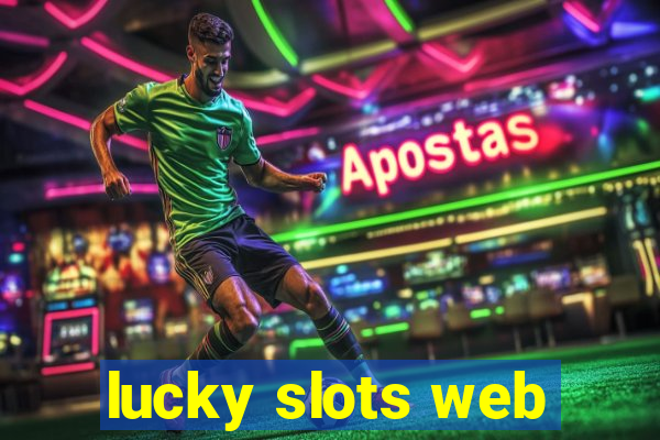 lucky slots web