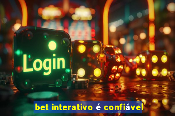 bet interativo é confiável