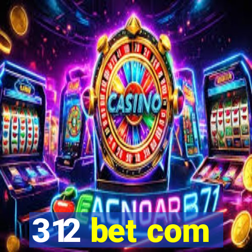 312 bet com