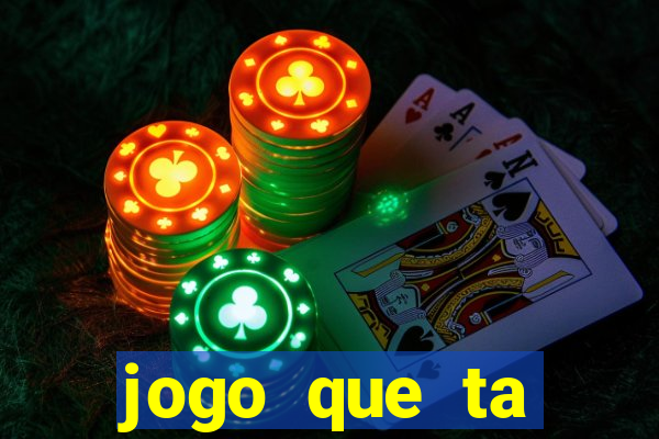 jogo que ta pagando agora