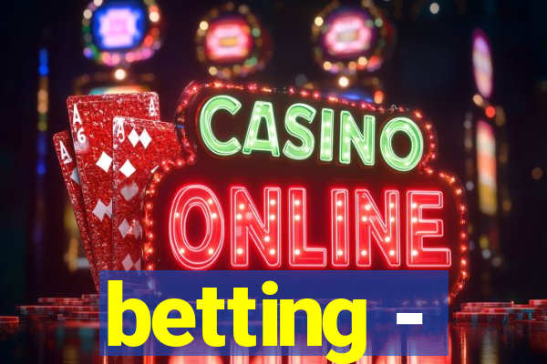 betting -