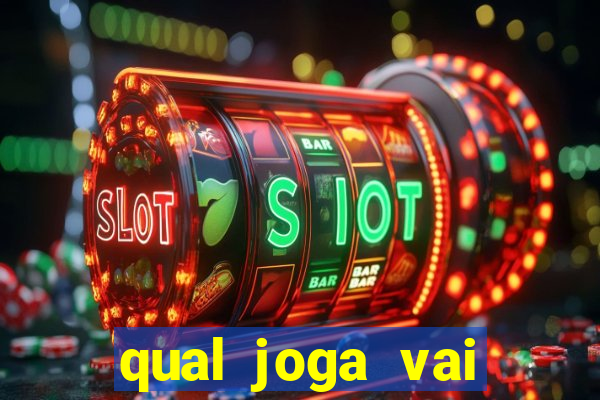 qual joga vai passar na globo hoje