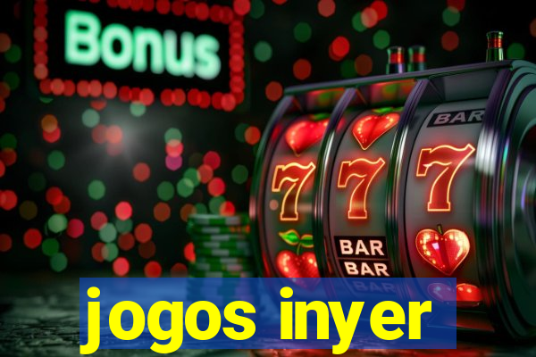 jogos inyer