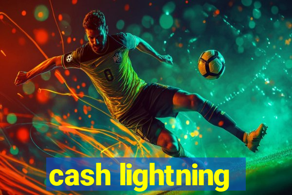 cash lightning