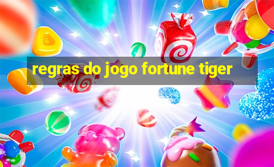 regras do jogo fortune tiger