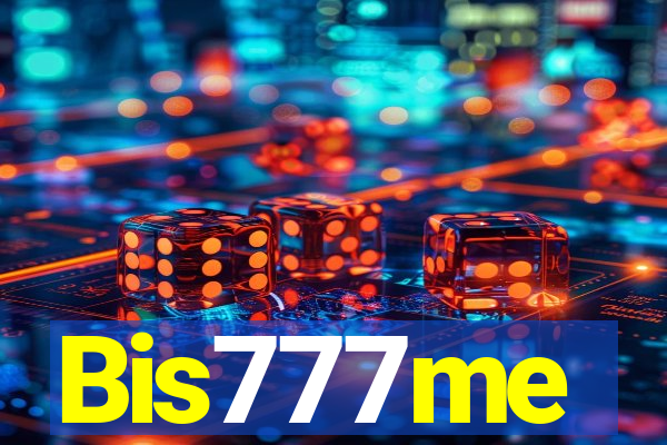 Bis777me