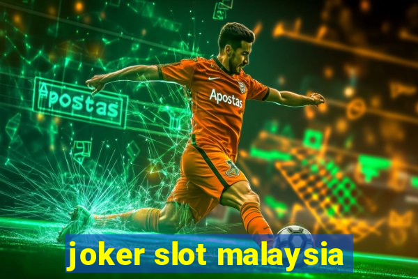 joker slot malaysia