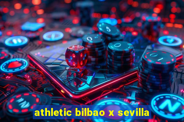 athletic bilbao x sevilla