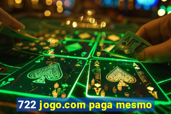 722 jogo.com paga mesmo