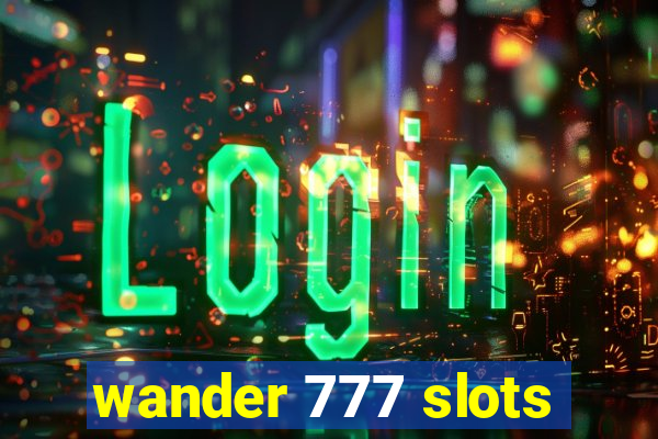 wander 777 slots