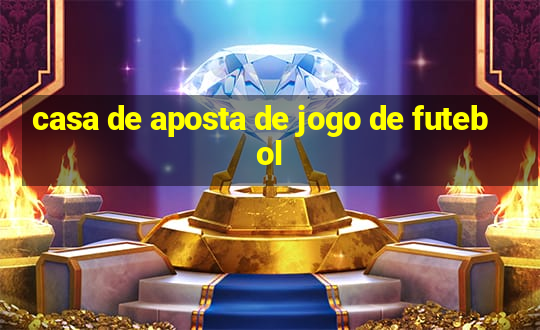 casa de aposta de jogo de futebol